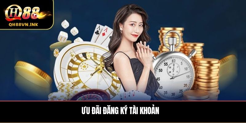 Ưu đãi đăng ký tài khoản