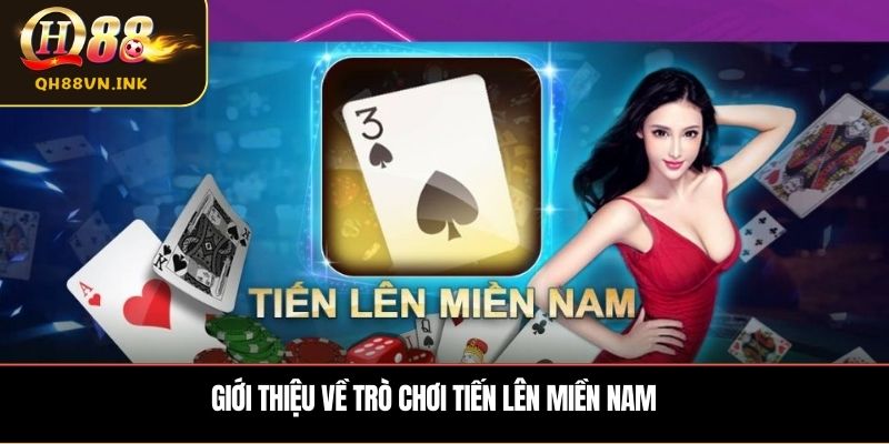 Giới thiệu về trò chơi tiến lên miền nam
